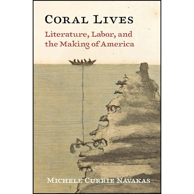 کتاب Coral Lives اثر Michele Currie Navakas انتشارات Princeton University Press