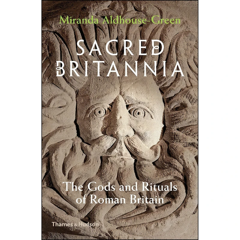 کتاب Sacred Britannia اثر Miranda J. Aldhouse-Green انتشارات Thames & Hudson