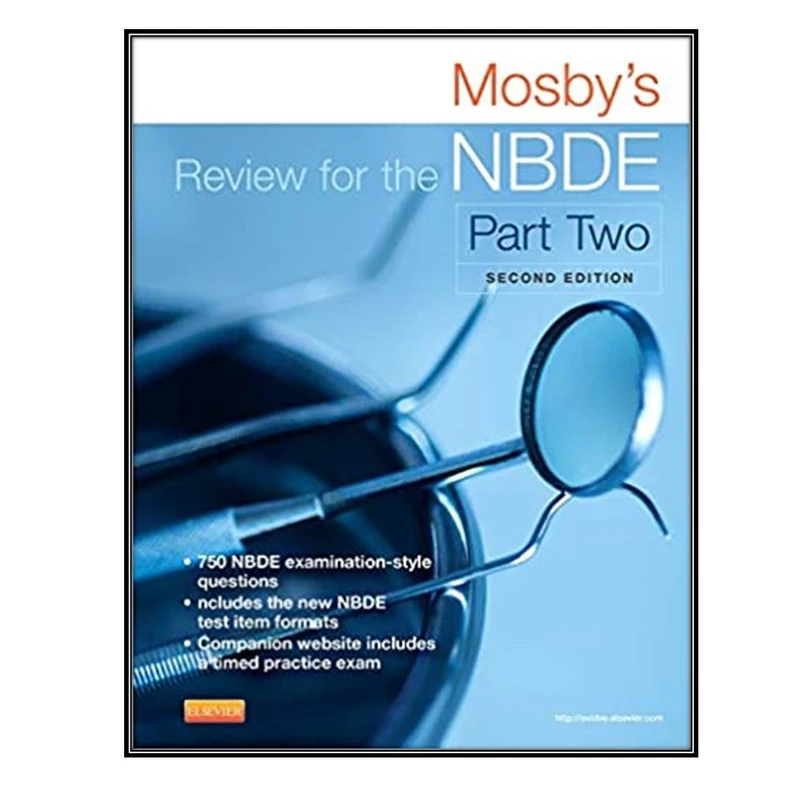 کتاب Mosby’s Review for the NBDE Part II 2nd Edition اثر Mosby انتشارات مؤلفین طلایی