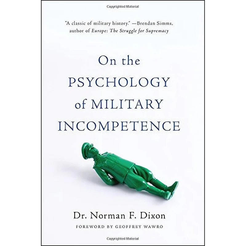 کتاب On the Psychology of Military Incompetence اثر Norman F. Dixon انتشارات Basic Books