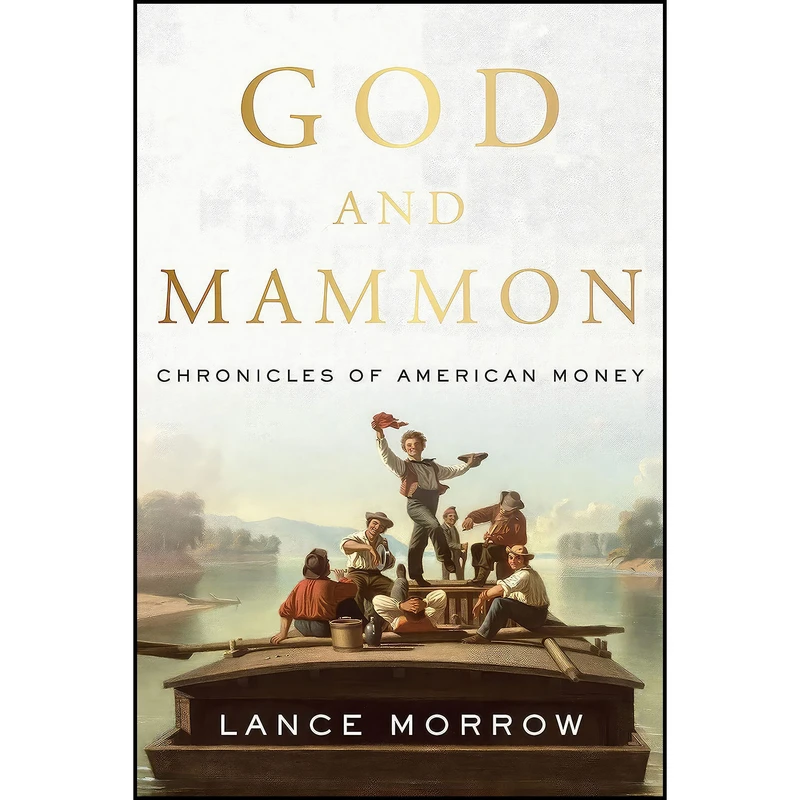 کتاب God and Mammon اثر Lance Morrow انتشارات Encounter Books