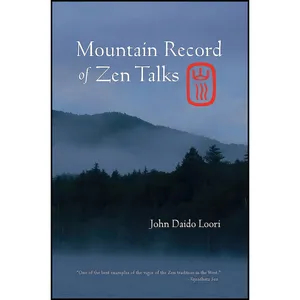 کتاب Mountain Record of Zen Talks  اثر John Daido Loori انتشارات Shambhala