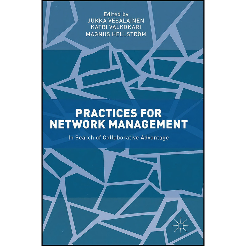 کتاب Practices for Network Management اثر جمعي از نويسندگان انتشارات Palgrave Macmillan