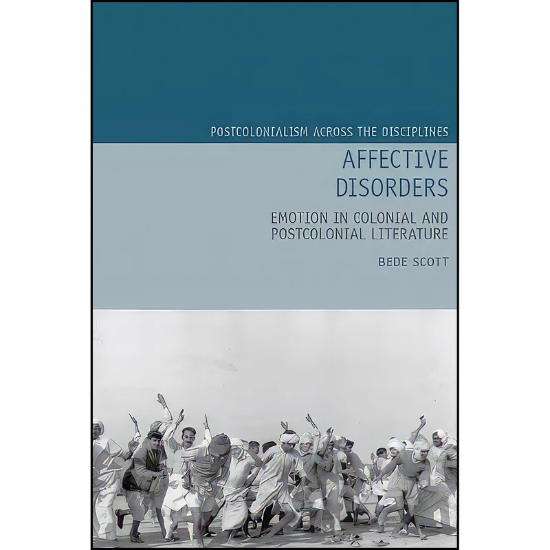 کتاب Affective Disorders اثر Bede Scott انتشارات Liverpool University Press