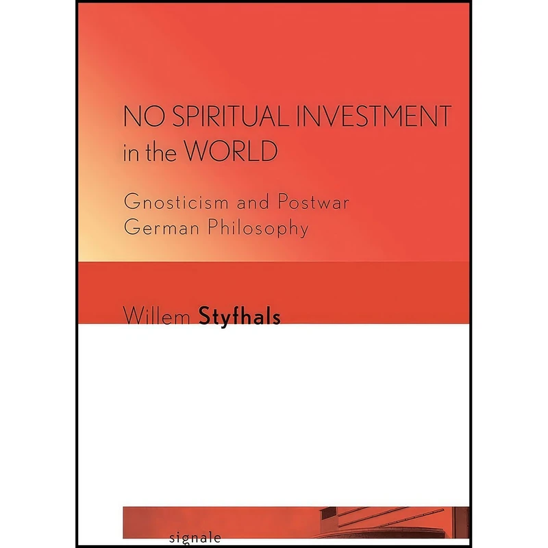 کتاب No Spiritual Investment in the World اثر Willem Styfhals انتشارات Cornell University Press and Cornell University Library