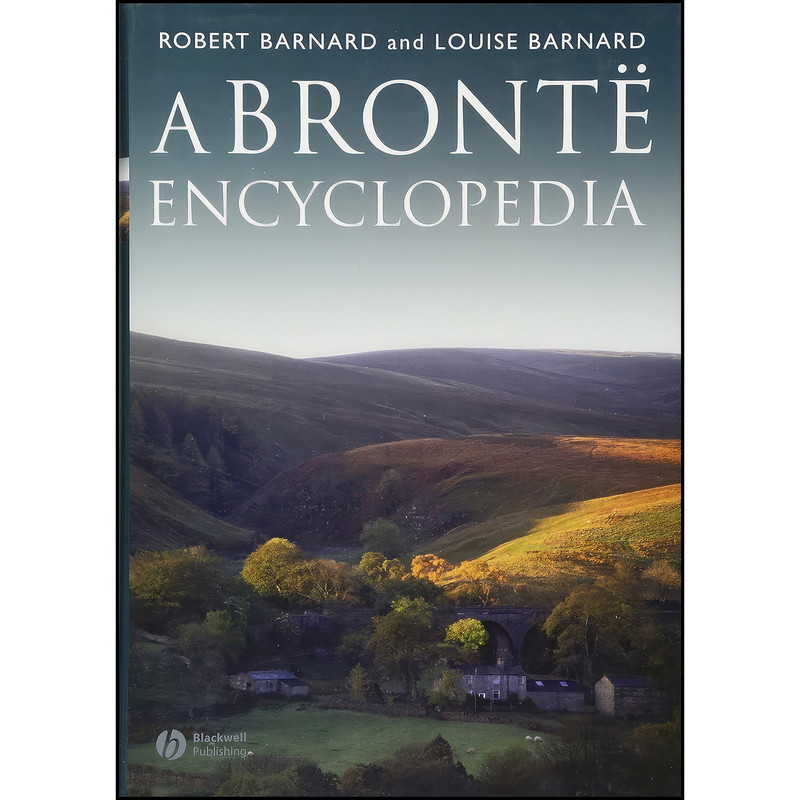 کتاب A Bronte Encyclopedia اثر Robert Barnard and Louise Barnard انتشارات Wiley-Blackwell