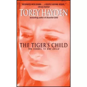 کتاب The Tiger&#39;s Child  اثر Torey L. Hayden انتشارات Turtleback Books