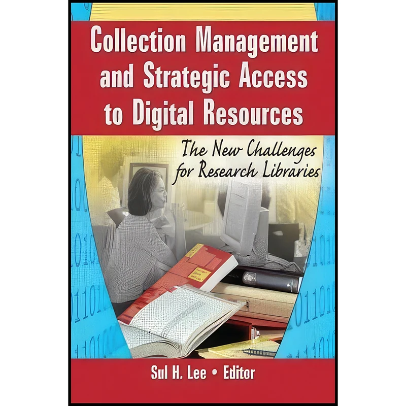 کتاب Collection Management and Strategic Access to Digital Resources اثر Sul H. Lee انتشارات Routledge