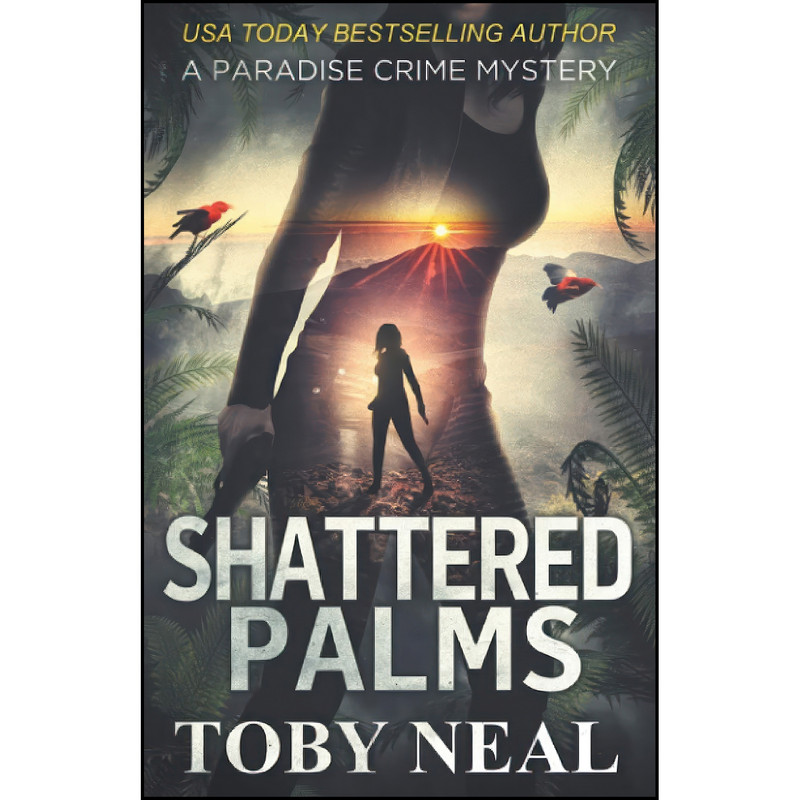 کتاب Shattered Palms  اثر Toby Neal انتشارات تازه ها