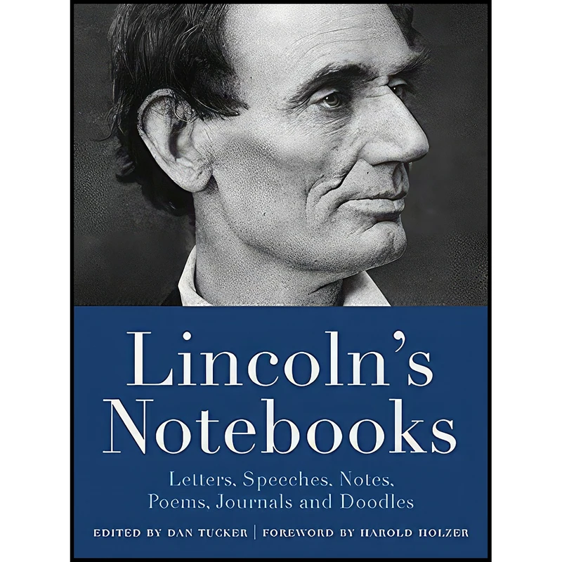 کتاب Lincoln's Notebooks اثر Dan Tucker and Harold Holzer انتشارات Black Dog & Leventhal