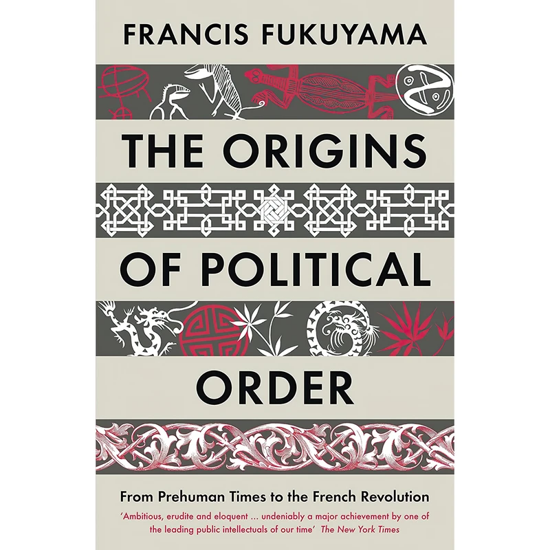 کتاب the origins of political order اثر Francis Fukuyama انتشارات Profile Books