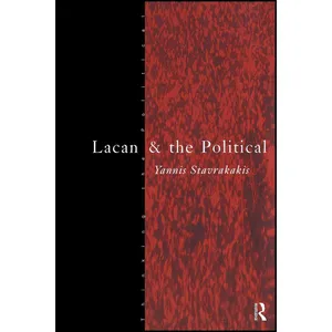 کتاب Lacan and the Political  اثر Yannis Stavrakakis انتشارات تازه ها