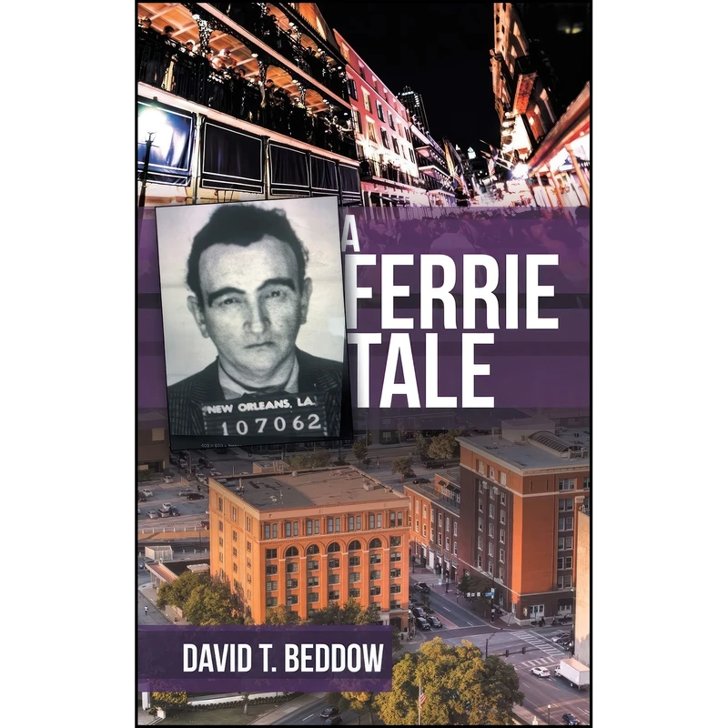کتاب A Ferrie Tale اثر David T. Beddow انتشارات Archway Publishing