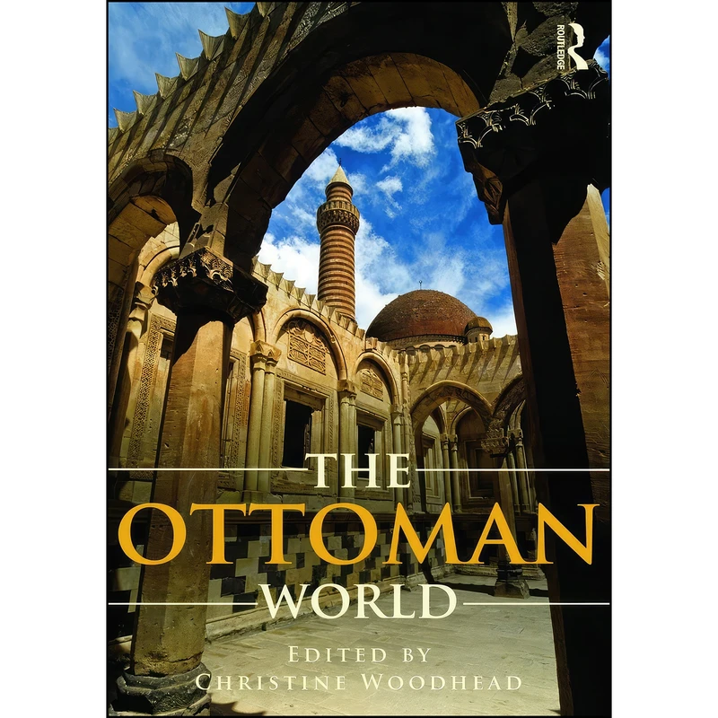 کتاب The Ottoman World  اثر Christine Woodhead انتشارات Routledge