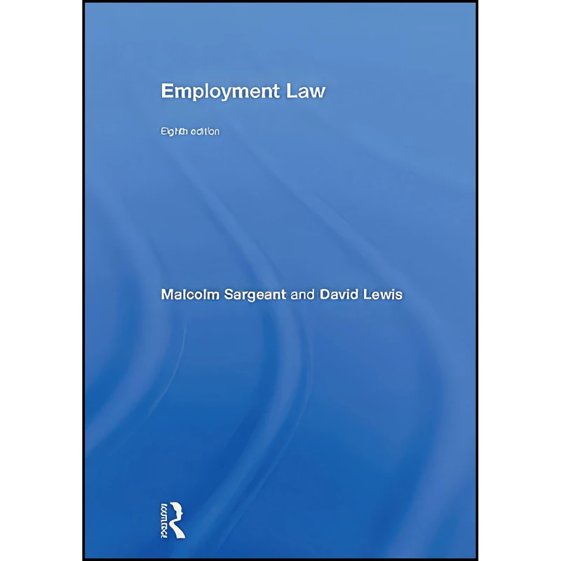 کتاب Employment Law اثر Malcolm Sargeant and David Lewis انتشارات Routledge