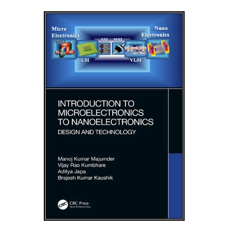  کتاب Introduction to Microelectronics to Nanoelectronics اثر  جمعي از نويسندگان انتشارات مؤلفين طلايي