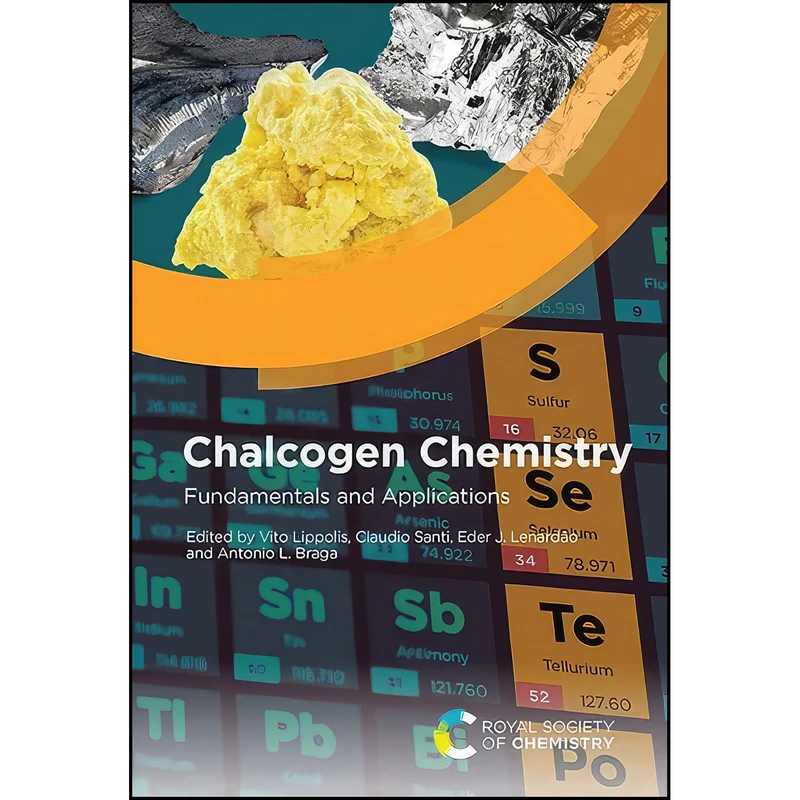 کتاب Chalcogen Chemistry اثر جمعي از نويسندگان انتشارات Royal Society of Chemistry