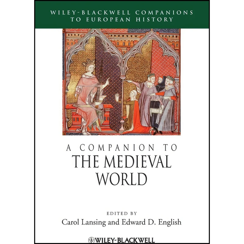 کتاب A Companion to the Medieval World اثر Carol Lansing and Edward D. English انتشارات Wiley-Blackwell