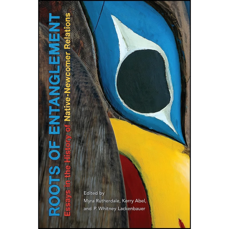 کتاب Roots of Entanglement اثر جمعي از نويسندگان انتشارات University of Toronto Press