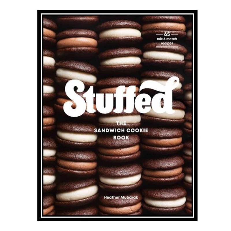 کتاب Stuffed: The Sandwich Cookie Book اثر جمعی از نویسندگان انتشارات مؤلفین طلایی