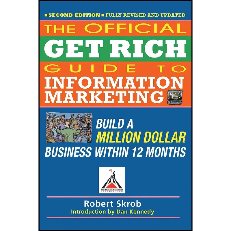 کتاب Official Get Rich Guide to Information Marketing اثر Robert Skrob and Dan S. Kennedy انتشارات Entrepreneur Press
