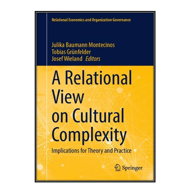 کتاب A Relational View on Cultural Complexity اثر جمعی از نویسندگان انتشارات مؤلفين طلايي