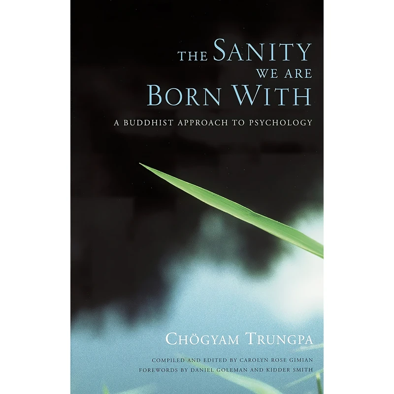 کتاب The Sanity We Are Born With اثر Chogyam Trungpa and Daniel Goleman انتشارات Shambhala