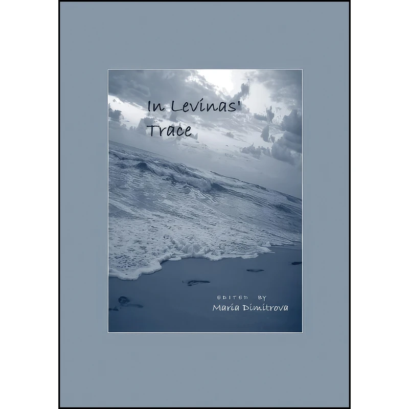 کتاب In Levinas Trace اثر Maria Dimitrova انتشارات Cambridge Scholars Publishing