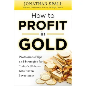کتاب How to Profit in Gold اثر Jonathan Spall انتشارات McGraw Hill