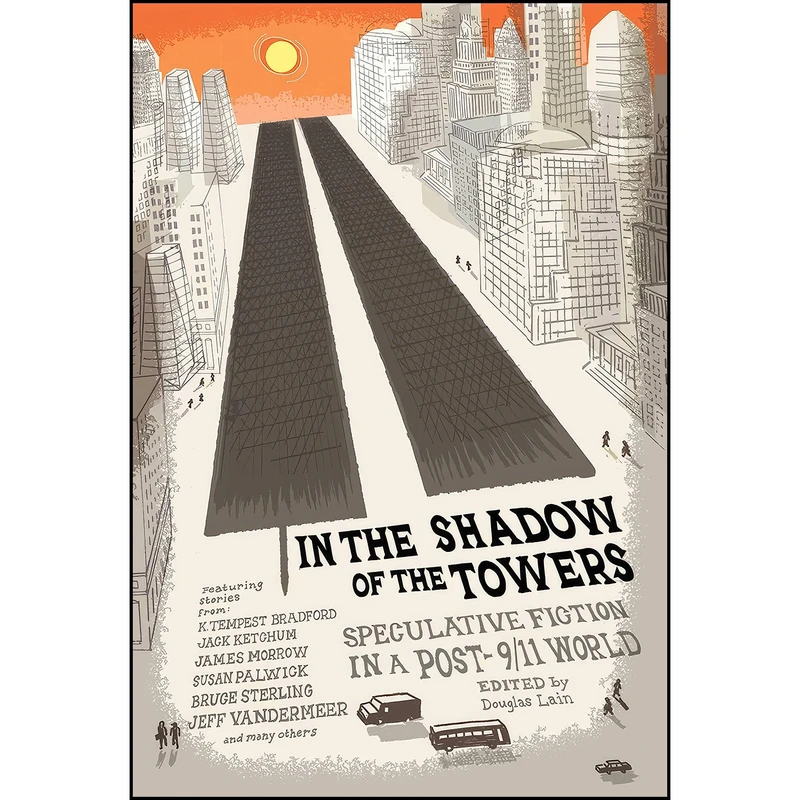 کتاب In the Shadow of the Towers اثر Douglas Lain and David W Friedman انتشارات Night Shade
