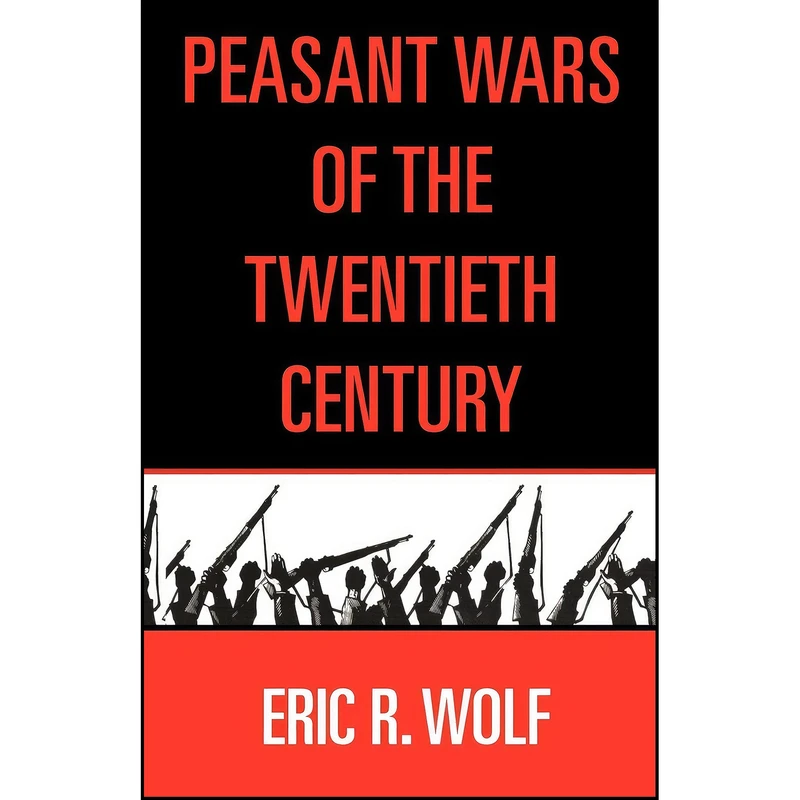 کتاب Peasant Wars of the Twentieth Century اثر Eric R. Wolf انتشارات University of Oklahoma Press