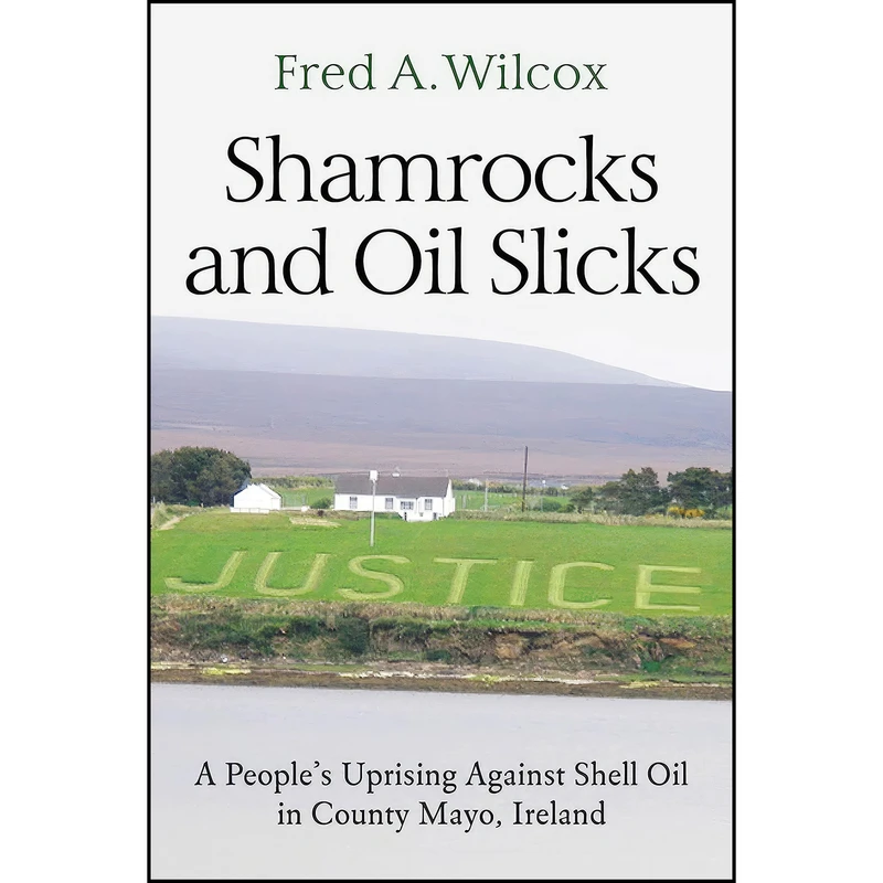 کتاب Shamrocks and Oil Slicks اثر Fred A. Wilcox انتشارات Monthly Review Press