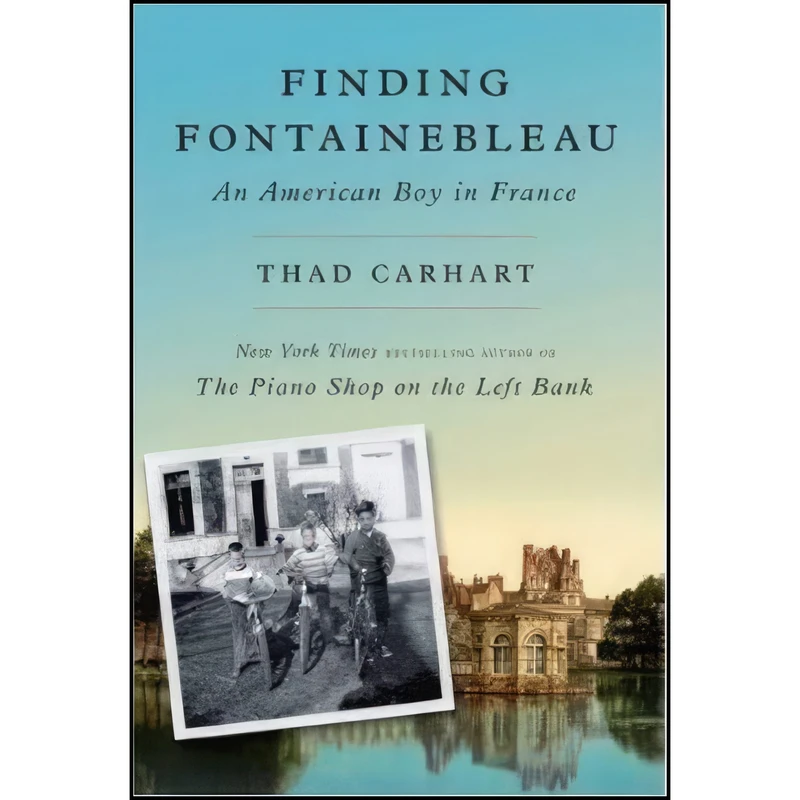 کتاب Finding Fontainebleau اثر Thad Carhart انتشارات Viking