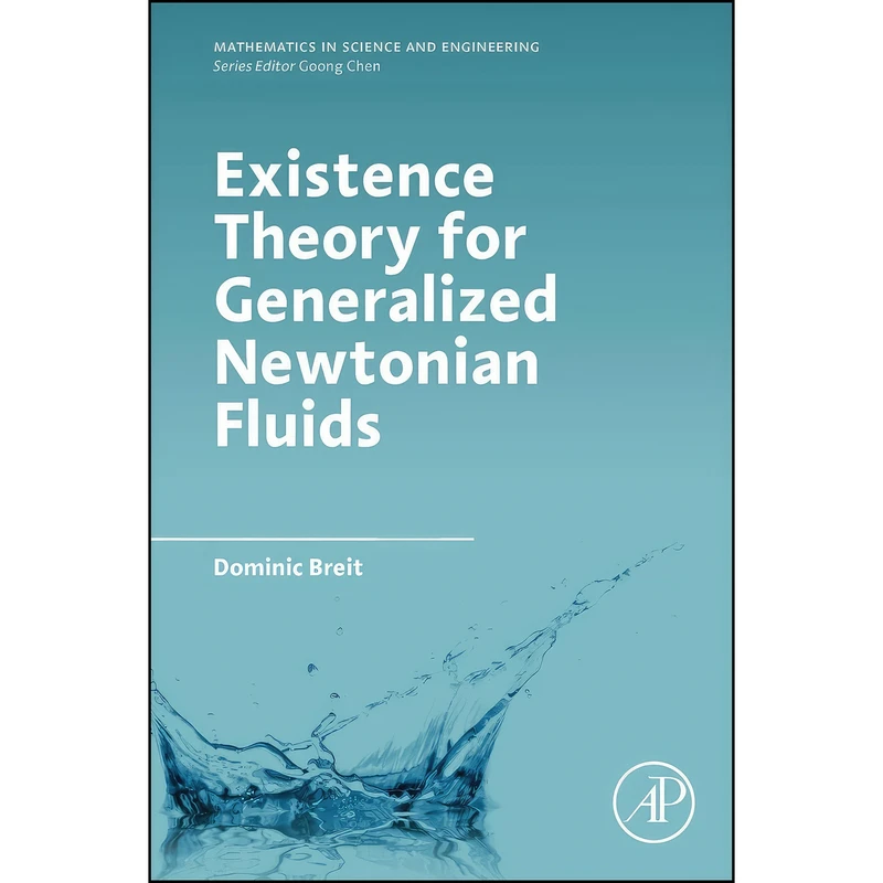 کتاب Existence Theory for Generalized Newtonian Fluids اثر Dominic Breit انتشارات Academic Press