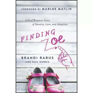 کتاب Finding Zoe اثر Brandi Rarus and Gail Harris and Marlee Matlin انتشارات BenBella Books