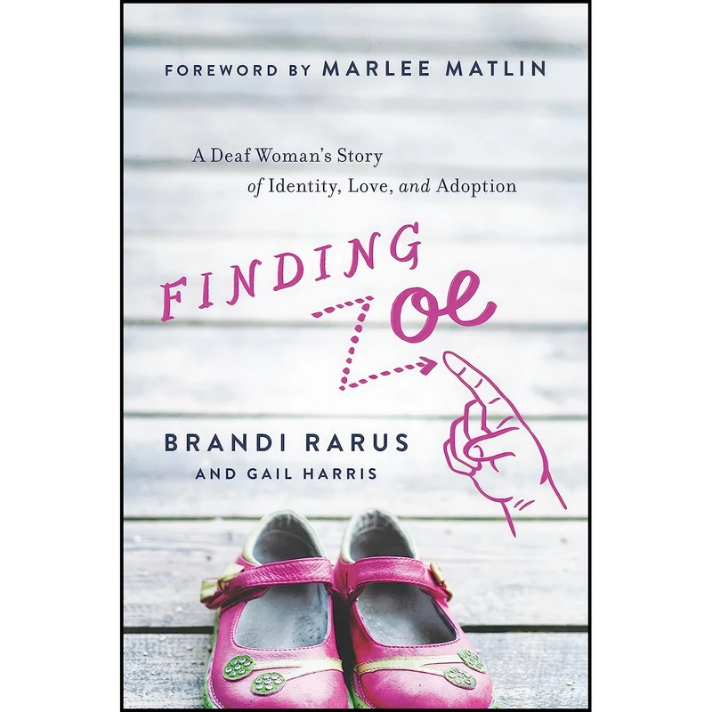 کتاب Finding Zoe اثر Brandi Rarus and Gail Harris and Marlee Matlin انتشارات BenBella Books