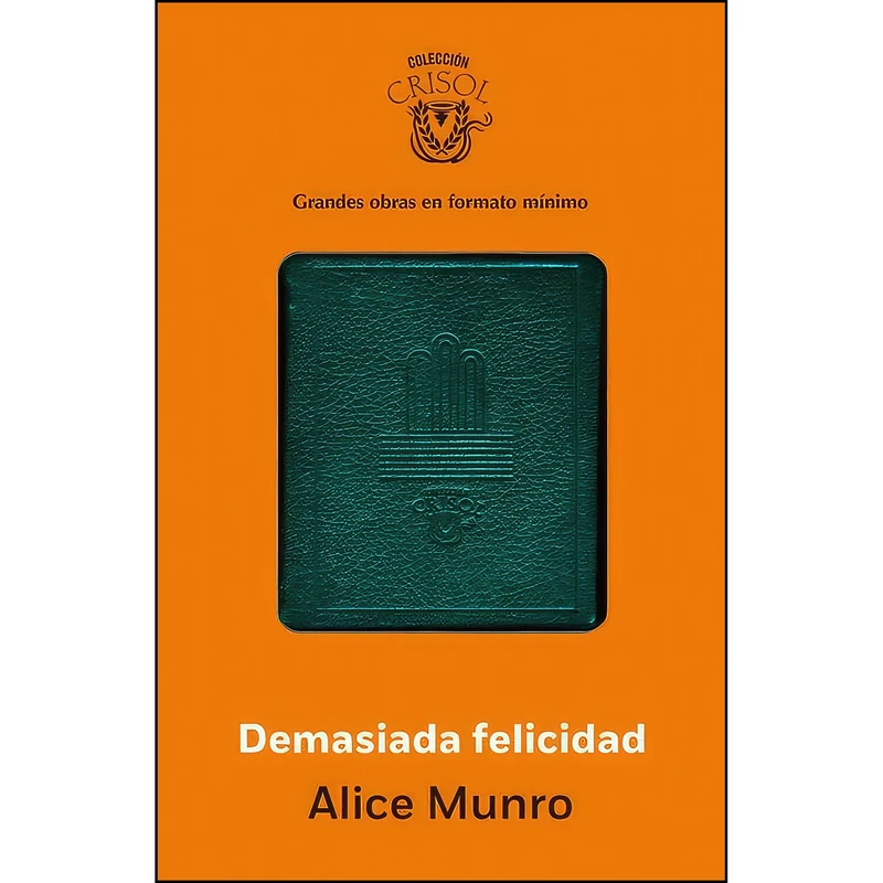 کتاب Demasiada felicidad  اثر Alice Munro انتشارات AGUILAR