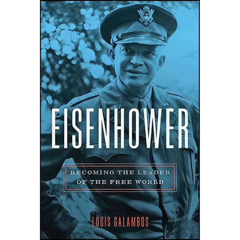 کتاب Eisenhower اثر Louis Galambos انتشارات Johns Hopkins University Press