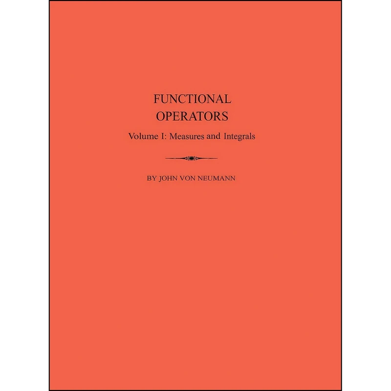 کتاب Functional Operators , Volume 1 اثر John von Neumann انتشارات Princeton University Press