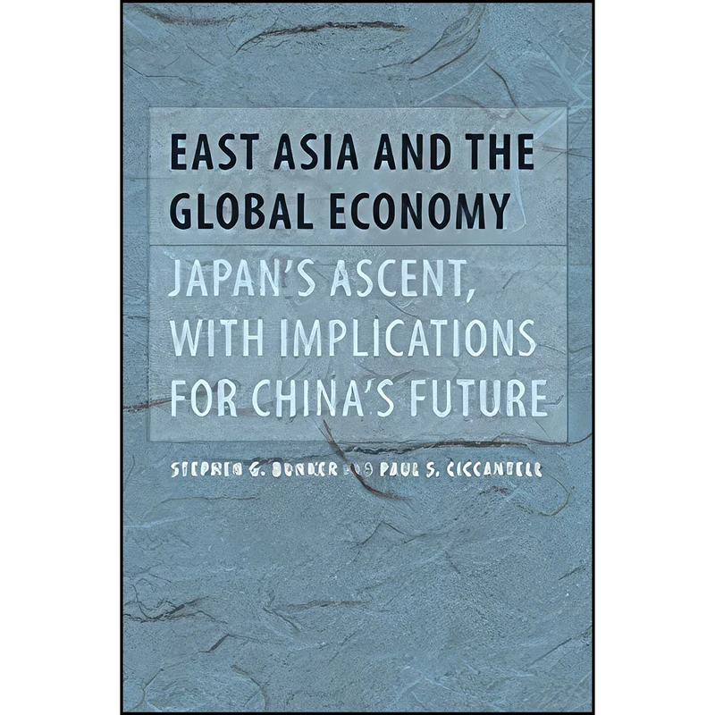 کتاب East Asia and the Global Economy اثر جمعي از نويسندگان انتشارات تازه ها