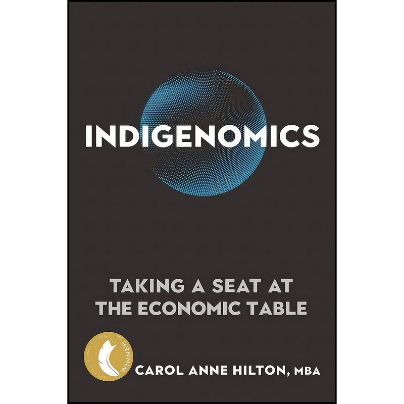 کتاب Indigenomics اثر Carol Anne Hilton انتشارات New Society Publishers