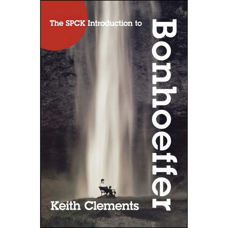 کتاب The SPCK Introduction to Bonhoeffer اثر Keith Clements انتشارات SPCK Publishing