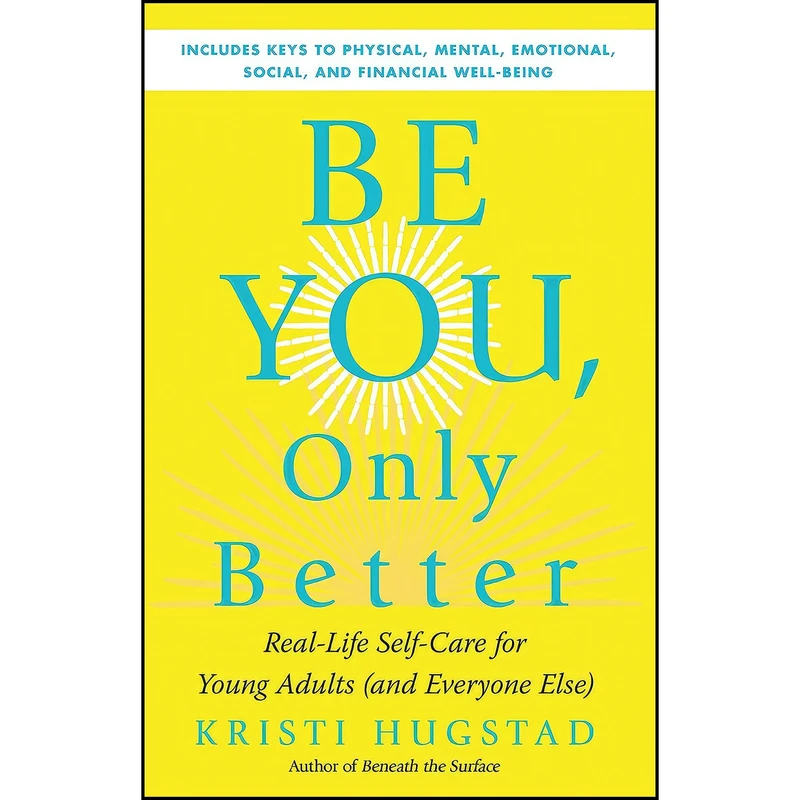 کتاب Be You, Only Better اثر Kristi Hugstad and PhD Tami Tucker انتشارات New World Library