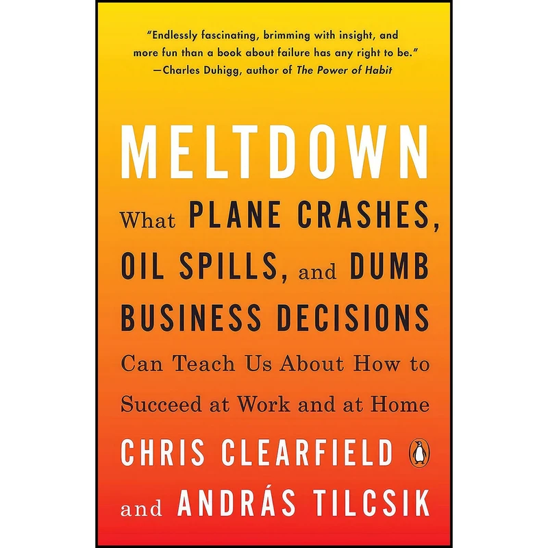 کتاب Meltdown اثر Andras Tilcsik and Chris Clearfield انتشارات McClelland   Stewart