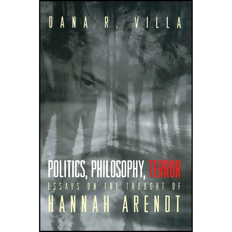 کتاب Politics, Philosophy, Terror اثر Dana Villa and Dana Richard Villa انتشارات Princeton University Press