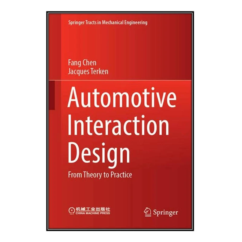   کتاب Automotive Interaction Design اثر Fang Chen and Jacques Terken انتشارات مؤلفين طلايي
