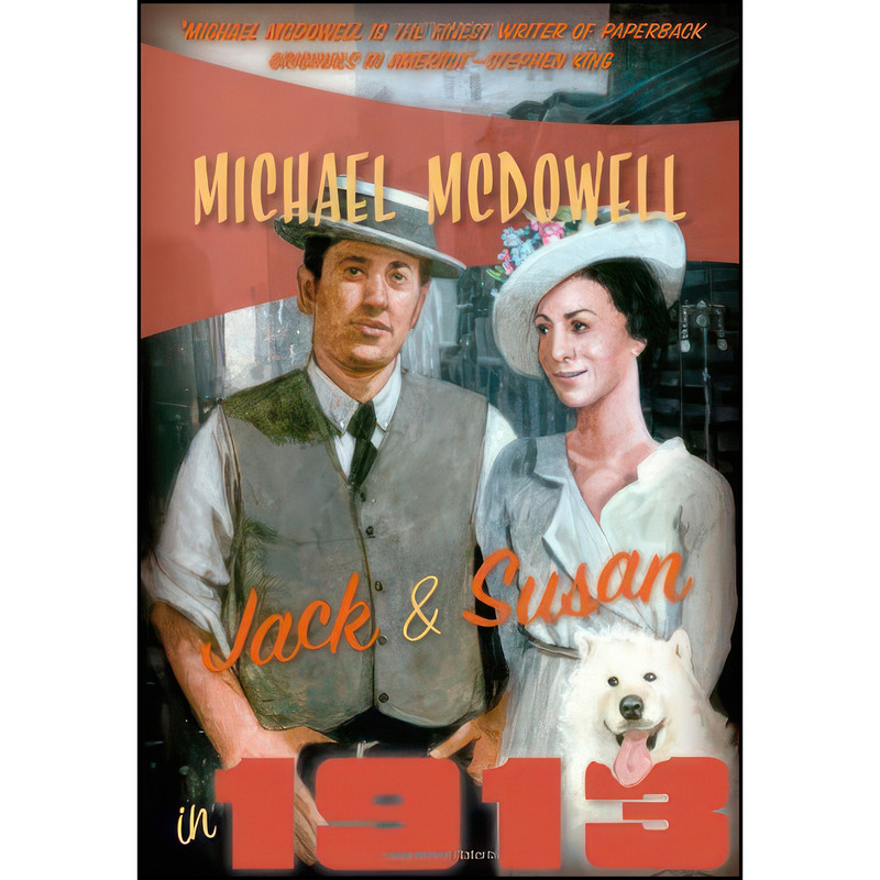 کتاب Jack and Susan in 1913  اثر Michael McDowell انتشارات Felony & Mayhem Press