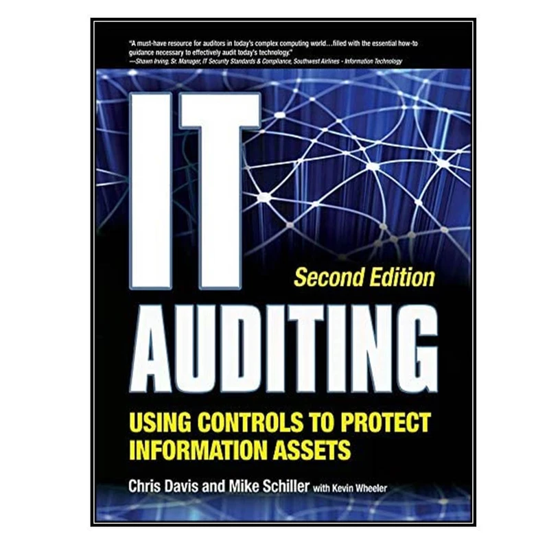 کتاب IT Auditing Using Controls to Protect Information Assets, 2nd Edition اثر MC GRAW HILL INDIA انتشارات مؤلفین طلایی