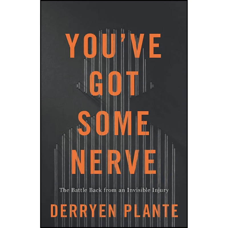 کتاب Youve Got Some Nerve اثر Derryen Plante انتشارات تازه ها