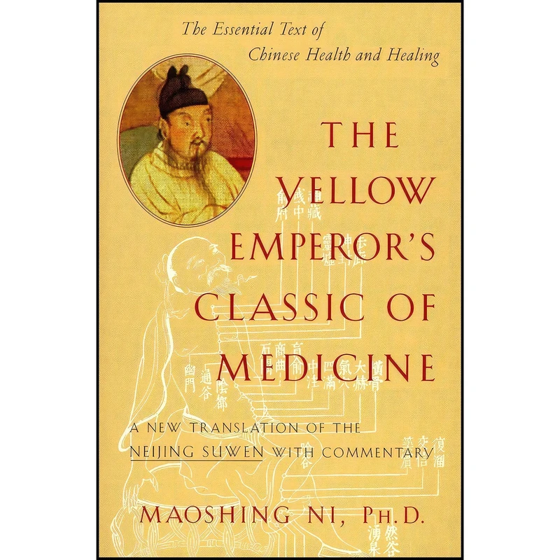 کتاب The Yellow Emperors Classic of Medicine اثر Maoshing Ni انتشارات Shambhala